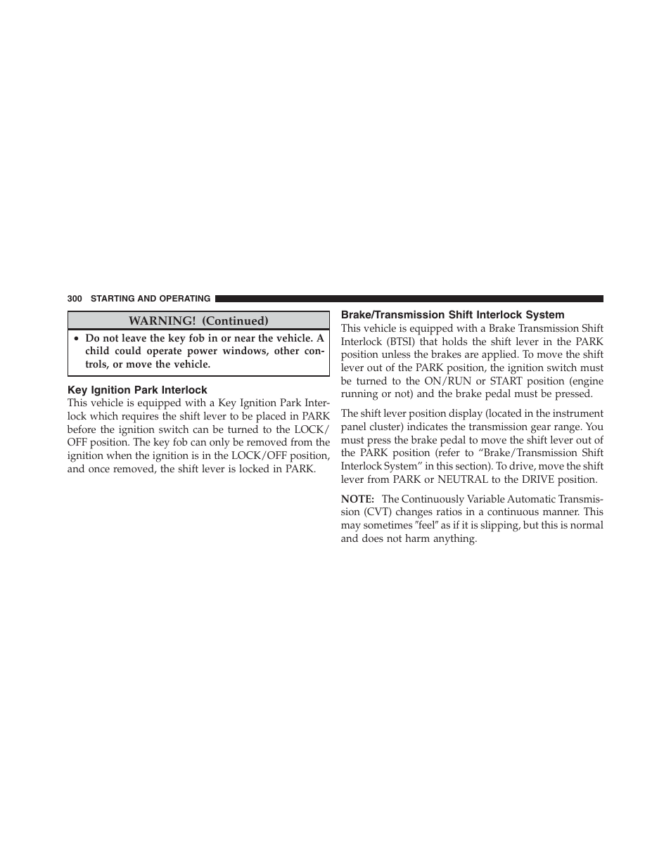 Key ignition park interlock, Brake/transmission shift interlock system | Jeep 2012 Compass - Owner Manual User Manual | Page 302 / 497