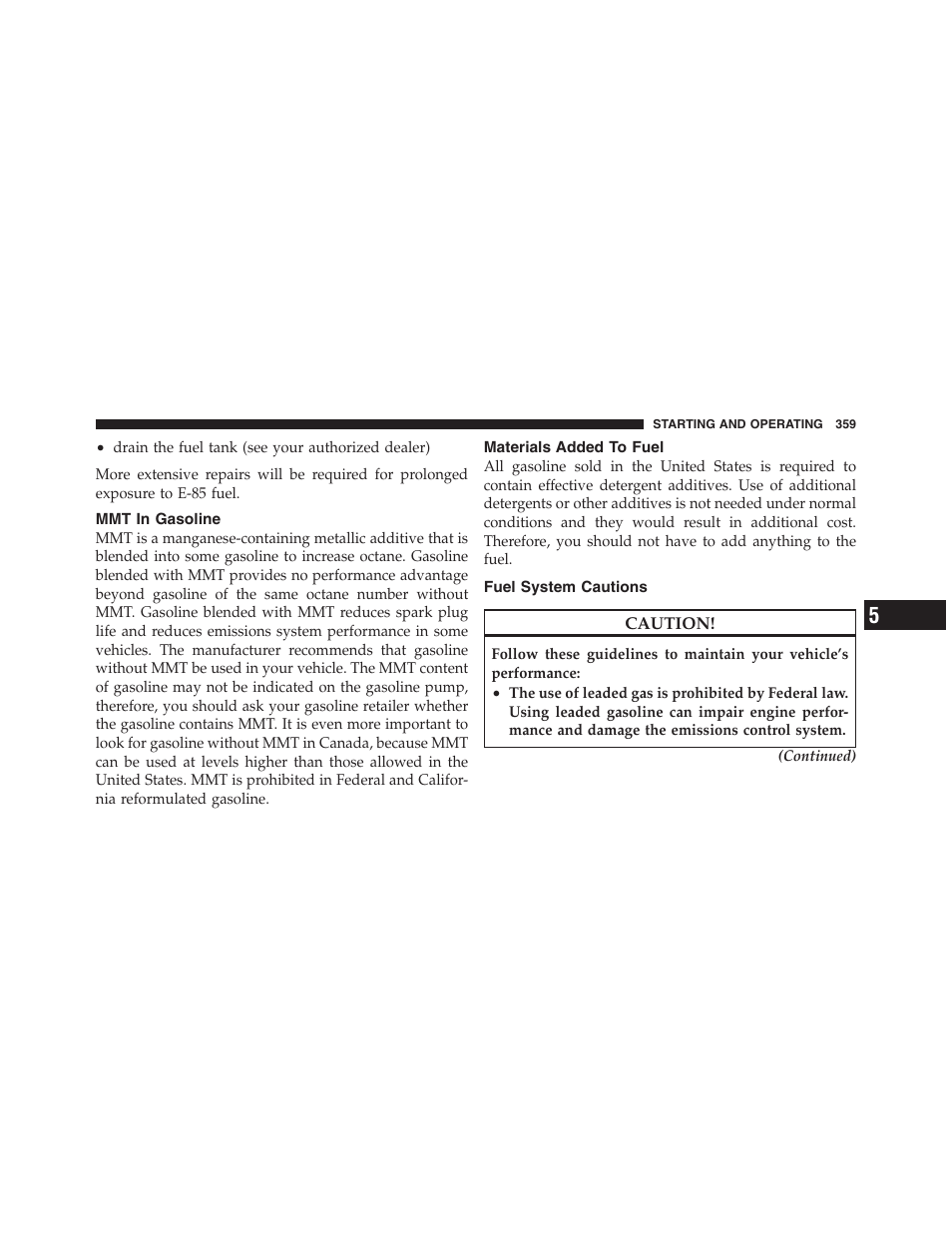 Mmt in gasoline, Materials added to fuel, Fuel system cautions | Jeep 2012 Compass - Owner Manual User Manual | Page 361 / 497