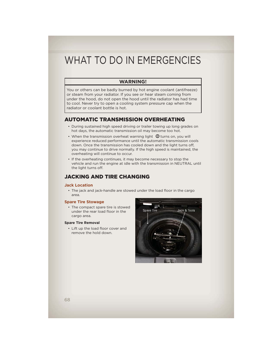 Automatic transmission overheating, Jacking and tire changing, Jack location | Spare tire stowage, What to do in emergencies | Jeep 2012 Compass - User Guide User Manual | Page 70 / 108