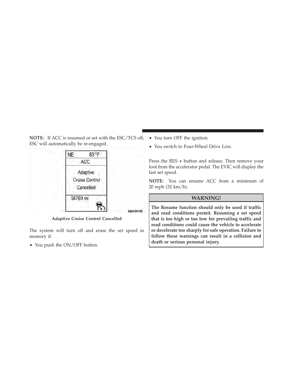 To turn off, To resume speed | Jeep 2012 Grand Cherokee - Owner Manual User Manual | Page 210 / 679