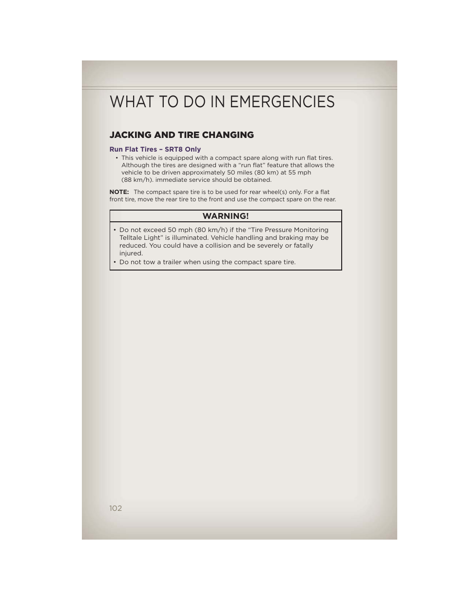 Jacking and tire changing, Run flat tires – srt8 only, What to do in emergencies | Jeep 2012 Grand Cherokee SRT - User Guide User Manual | Page 104 / 148