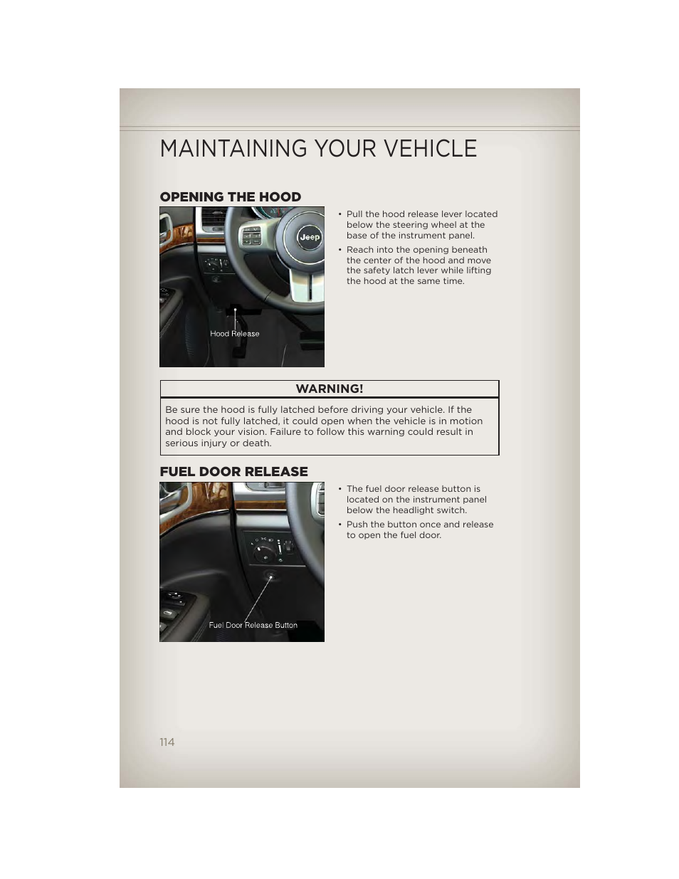 Maintaining your vehicle, Opening the hood, Fuel door release | Jeep 2012 Grand Cherokee SRT - User Guide User Manual | Page 116 / 148