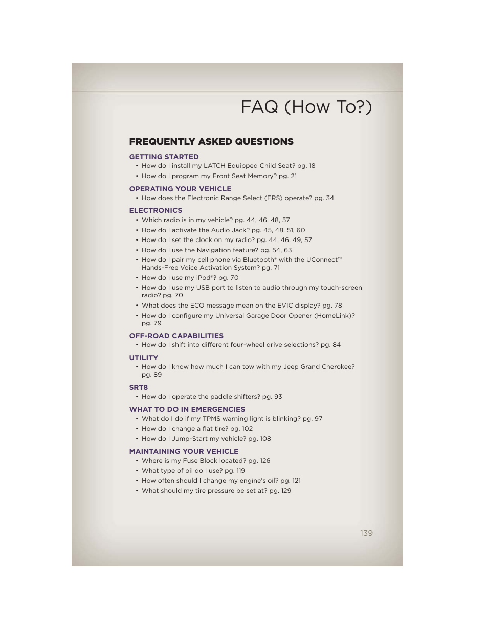 Faq (how to?), Frequently asked questions, Getting started | Operating your vehicle, Electronics, Off-road capabilities, Utility, Srt8, What to do in emergencies, Maintaining your vehicle | Jeep 2012 Grand Cherokee SRT - User Guide User Manual | Page 141 / 148