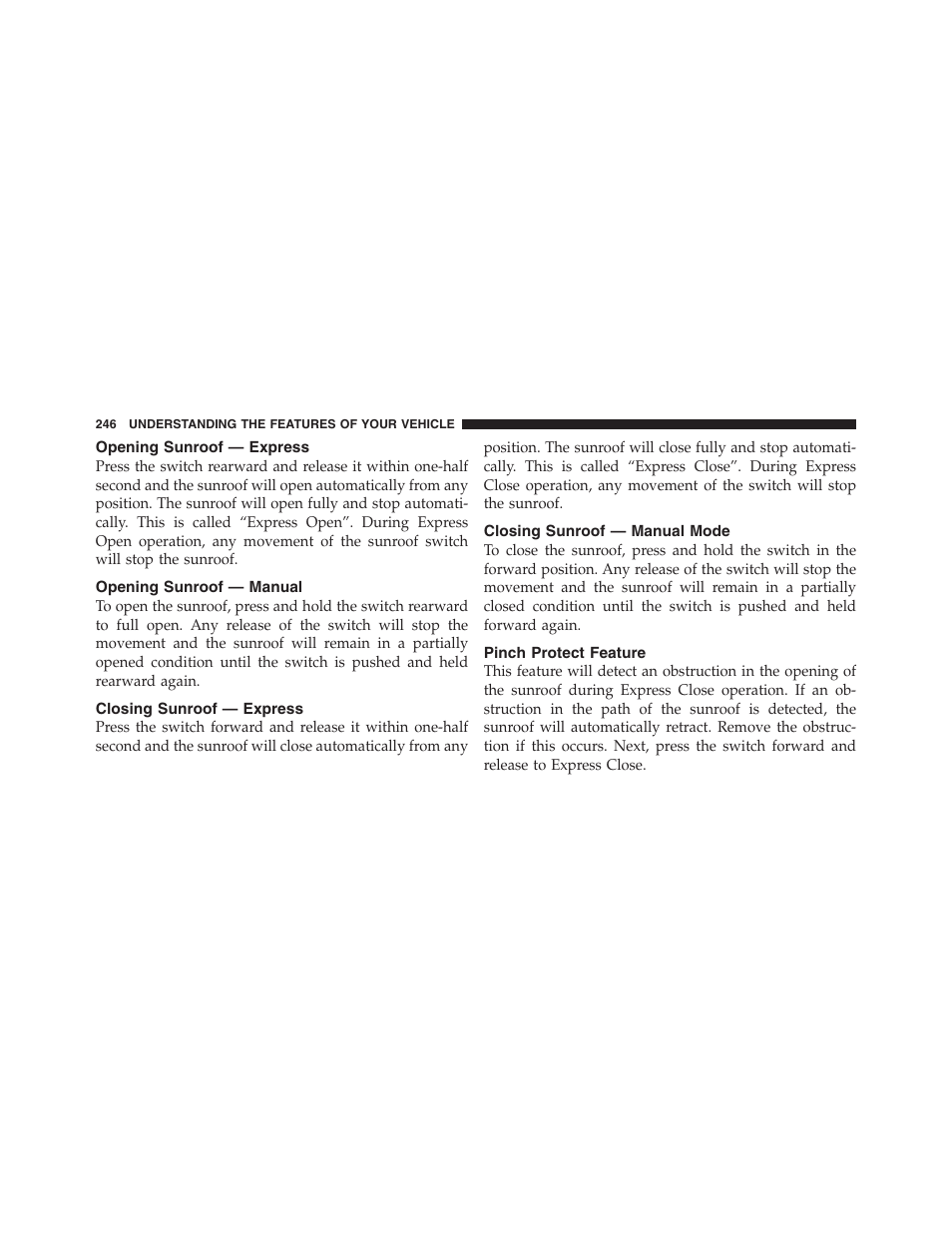 Opening sunroof — express, Opening sunroof — manual, Closing sunroof — express | Closing sunroof — manual mode, Pinch protect feature | Jeep 2012 Grand Cherokee SRT - Owner Manual User Manual | Page 248 / 612