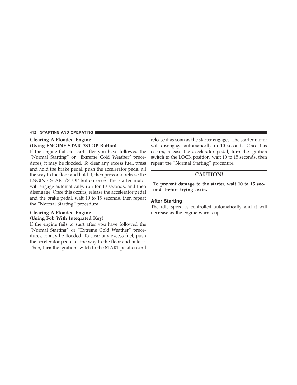 After starting | Jeep 2012 Grand Cherokee SRT - Owner Manual User Manual | Page 414 / 612