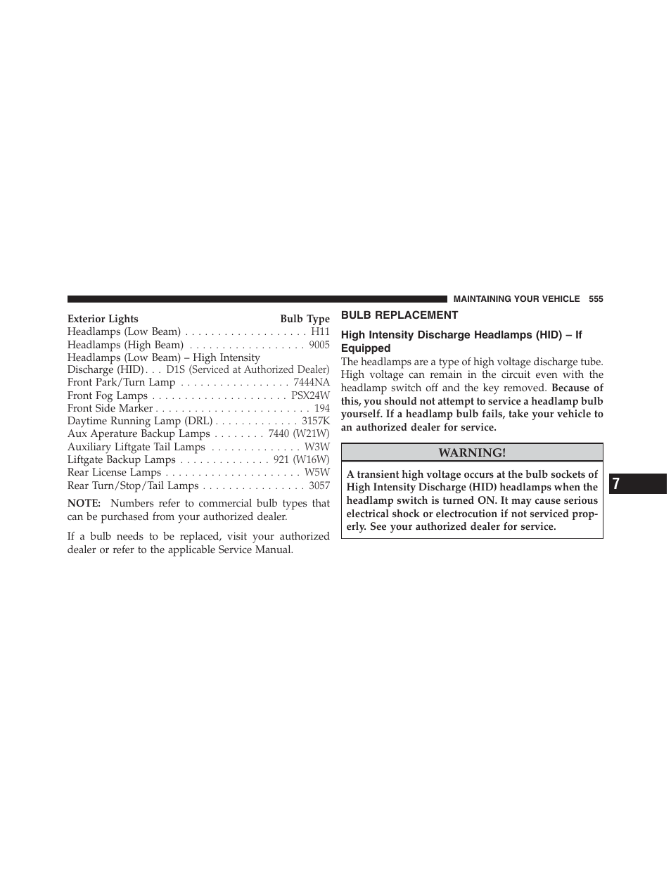 Bulb replacement, High intensity discharge headlamps (hid), If equipped | Jeep 2012 Grand Cherokee SRT - Owner Manual User Manual | Page 557 / 612