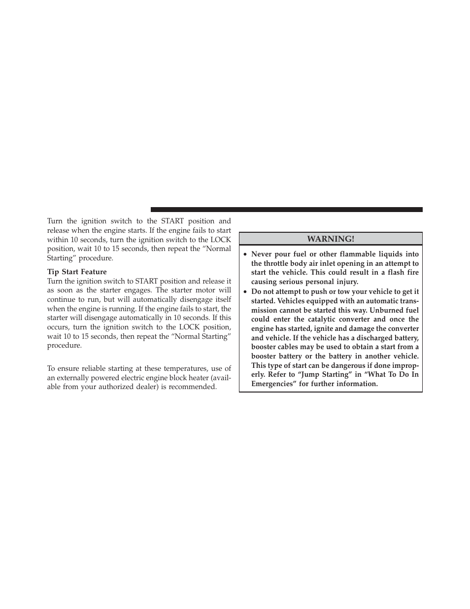 Extreme cold weather (below –20°f or –29°c), If engine fails to start, Extreme cold weather | Below –20°f or –29°c) | Jeep 2012 Liberty - Owner Manual User Manual | Page 322 / 558