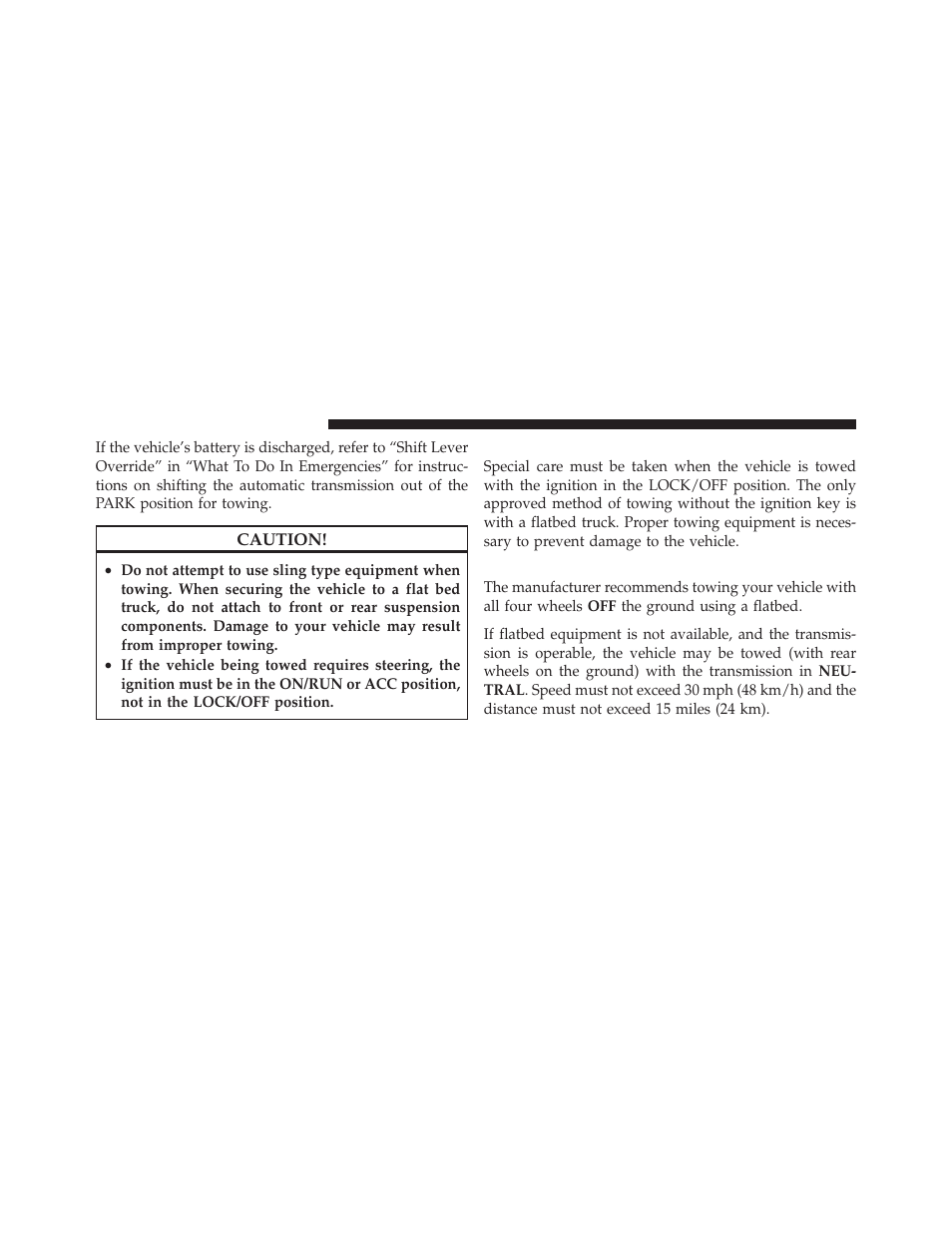 Towing without the ignition key fob, Two-wheel drive models | Jeep 2012 Liberty - Owner Manual User Manual | Page 454 / 558