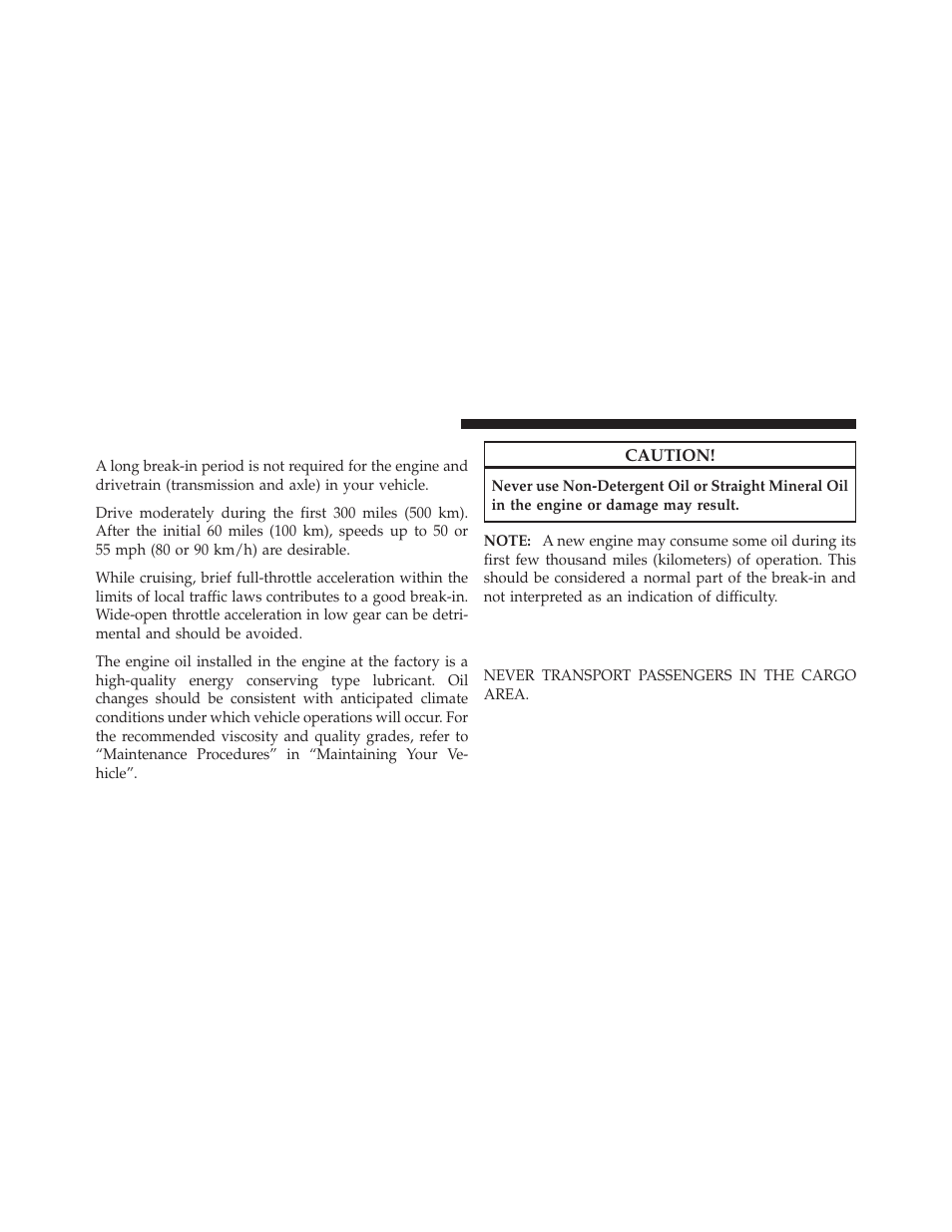 Engine break-in recommendations, Safety tips, Transporting passengers | Jeep 2012 Liberty - Owner Manual User Manual | Page 90 / 558
