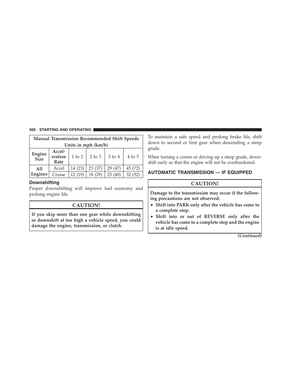 Downshifting, Automatic transmission — if equipped | Jeep 2012 Patriot - Owner Manual User Manual | Page 302 / 505