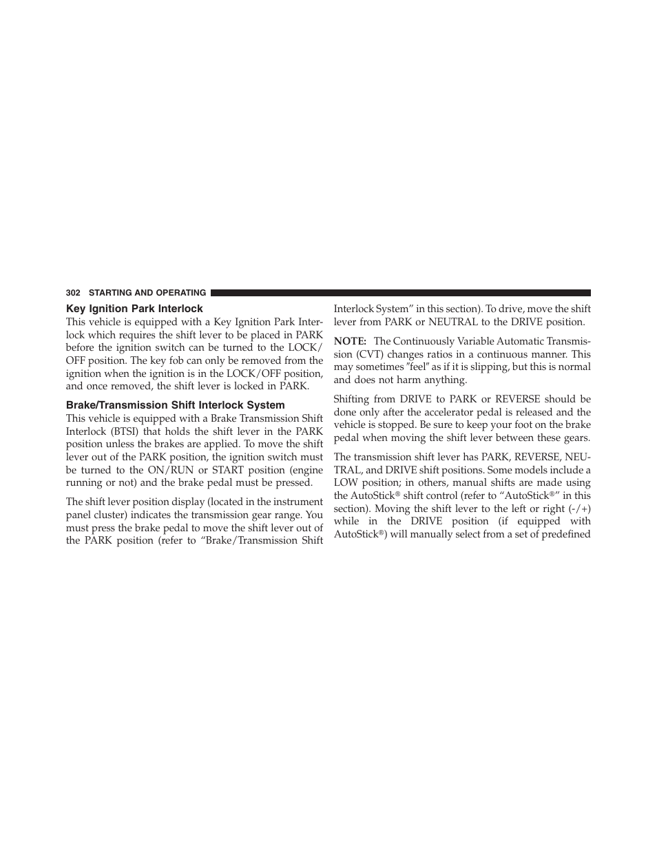 Key ignition park interlock, Brake/transmission shift interlock system | Jeep 2012 Patriot - Owner Manual User Manual | Page 304 / 505