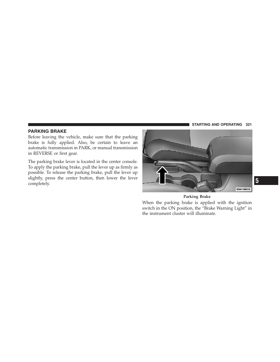 Parking brake | Jeep 2012 Patriot - Owner Manual User Manual | Page 323 / 505