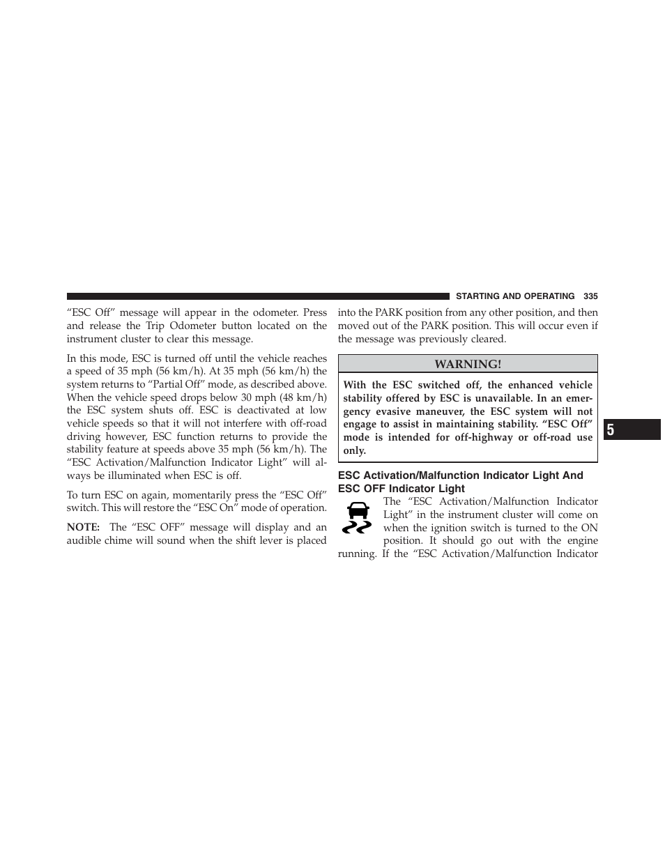 Esc activation/malfunction indicator light, And esc off indicator light | Jeep 2012 Patriot - Owner Manual User Manual | Page 337 / 505