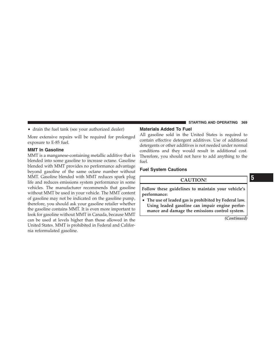 Mmt in gasoline, Materials added to fuel, Fuel system cautions | Jeep 2012 Patriot - Owner Manual User Manual | Page 371 / 505