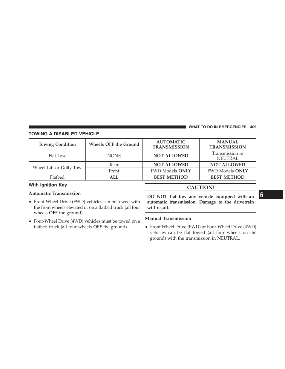 Towing a disabled vehicle, With ignition key | Jeep 2012 Patriot - Owner Manual User Manual | Page 411 / 505