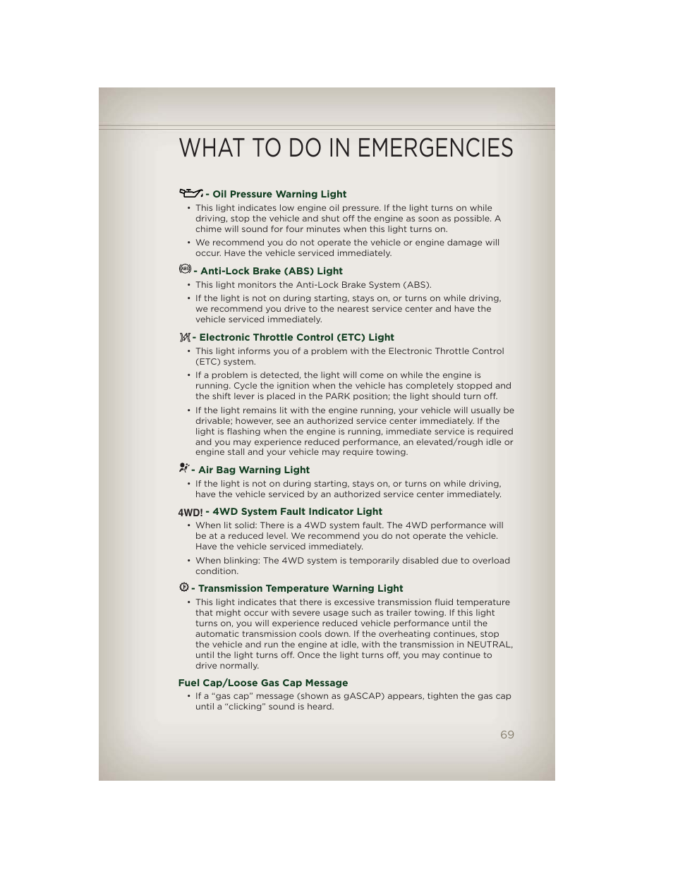Oil pressure warning light, Anti-lock brake (abs) light, Electronic throttle control (etc) light | Air bag warning light, 4wd system fault indicator light, Transmission temperature warning light, Fuel cap/loose gas cap message, What to do in emergencies | Jeep 2012 Patriot - User Guide User Manual | Page 71 / 108