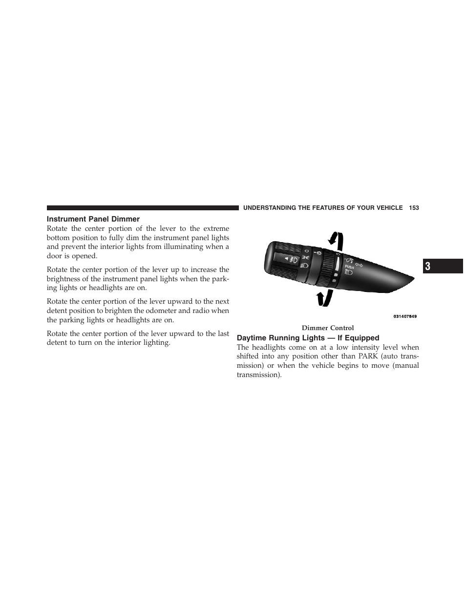 Instrument panel dimmer, Daytime running lights — if equipped | Jeep 2012 Wrangler Unlimited - Owner Manual User Manual | Page 155 / 613