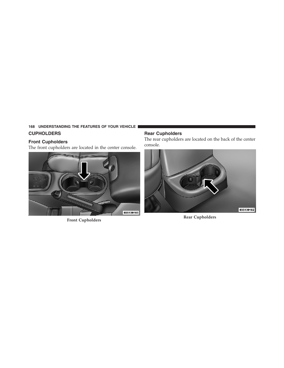 Cupholders, Front cupholders, Rear cupholders | Jeep 2012 Wrangler Unlimited - Owner Manual User Manual | Page 170 / 613
