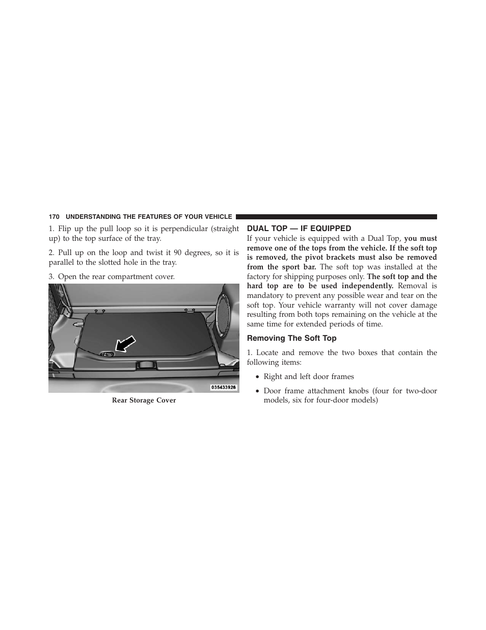 Dual top — if equipped, Removing the soft top | Jeep 2012 Wrangler Unlimited - Owner Manual User Manual | Page 172 / 613