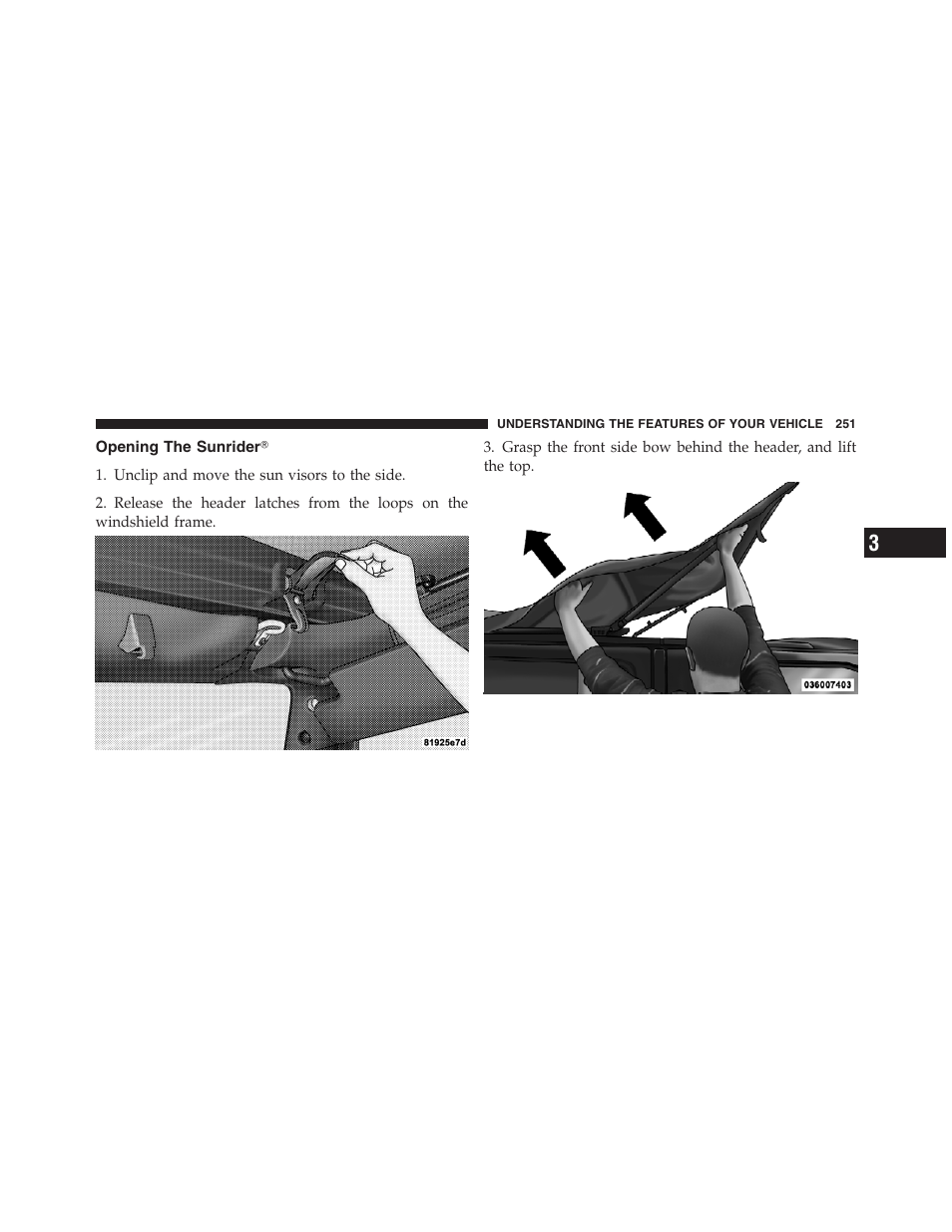 Opening the sunriderĥ, Opening the sunrider | Jeep 2012 Wrangler Unlimited - Owner Manual User Manual | Page 253 / 613