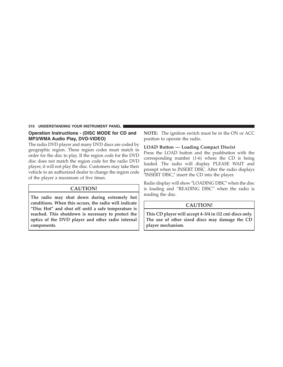 Operation instructions - (disc mode for cd, And mp3/wma audio play, dvd-video) | Jeep 2012 Wrangler Unlimited - Owner Manual User Manual | Page 312 / 613