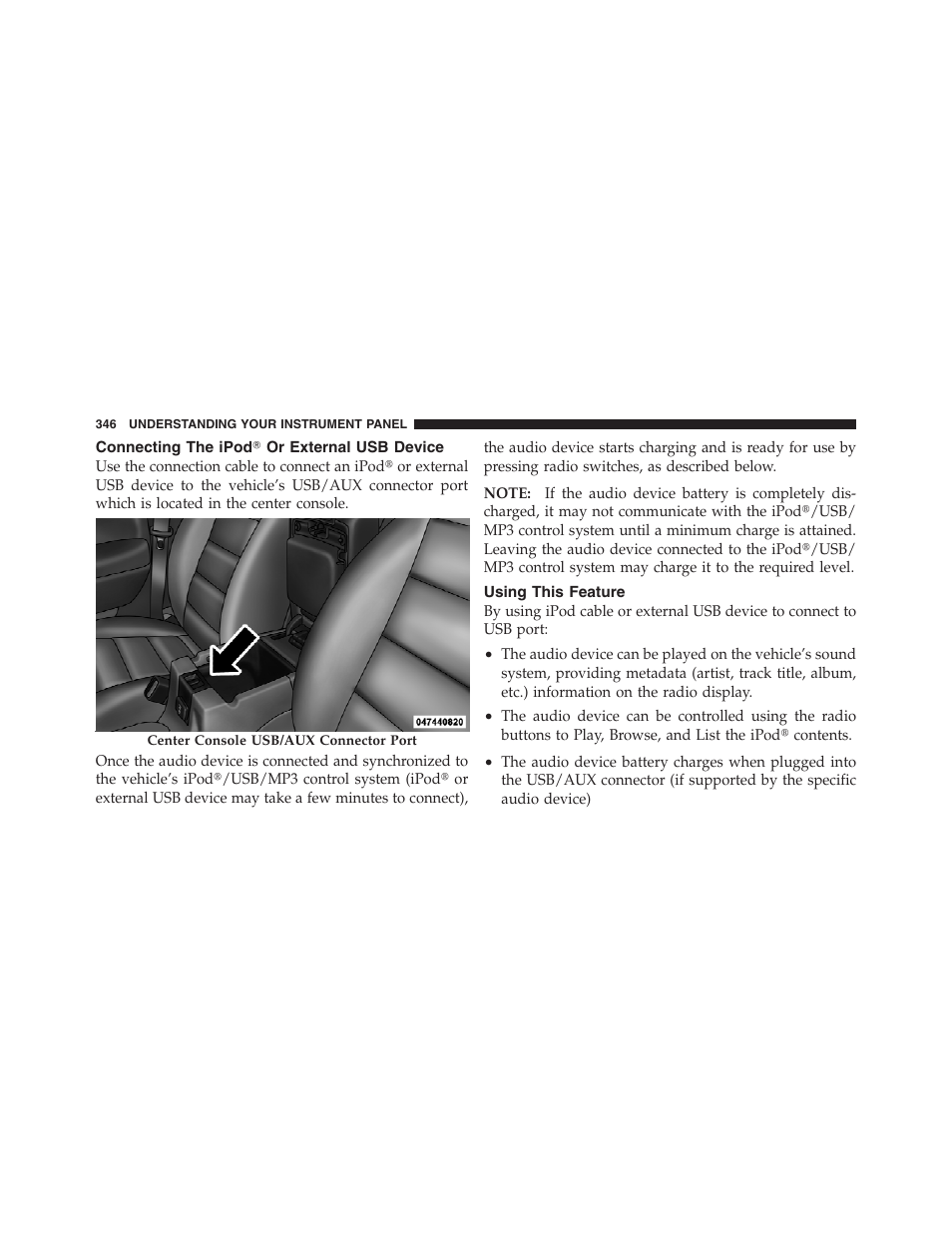 Connecting the ipodĥ or external usb device, Using this feature, Connecting the ipod௡ or external usb | Device | Jeep 2012 Wrangler Unlimited - Owner Manual User Manual | Page 348 / 613