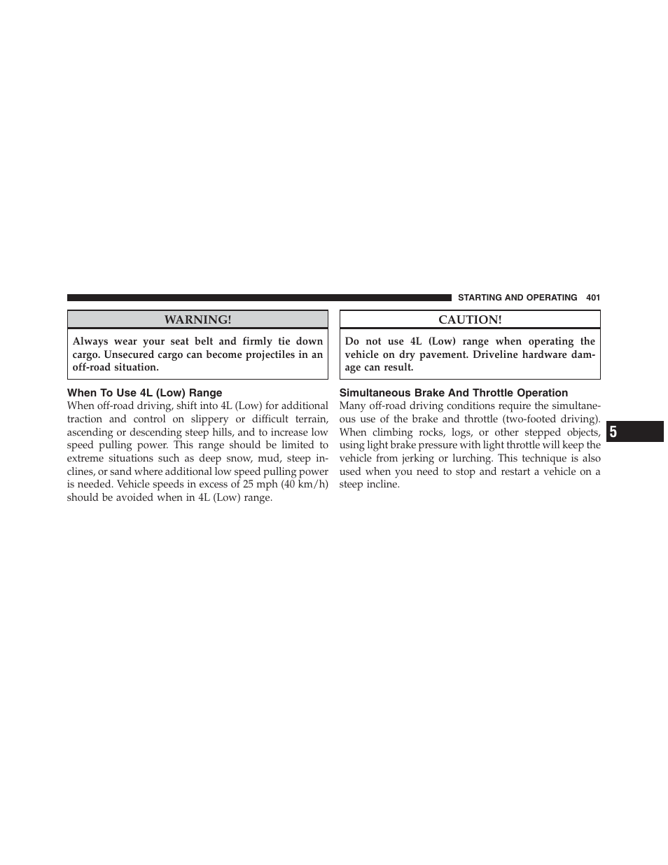 When to use 4l (low) range, Simultaneous brake and throttle operation, Simultaneous brake and throttle | Operation | Jeep 2012 Wrangler Unlimited - Owner Manual User Manual | Page 403 / 613