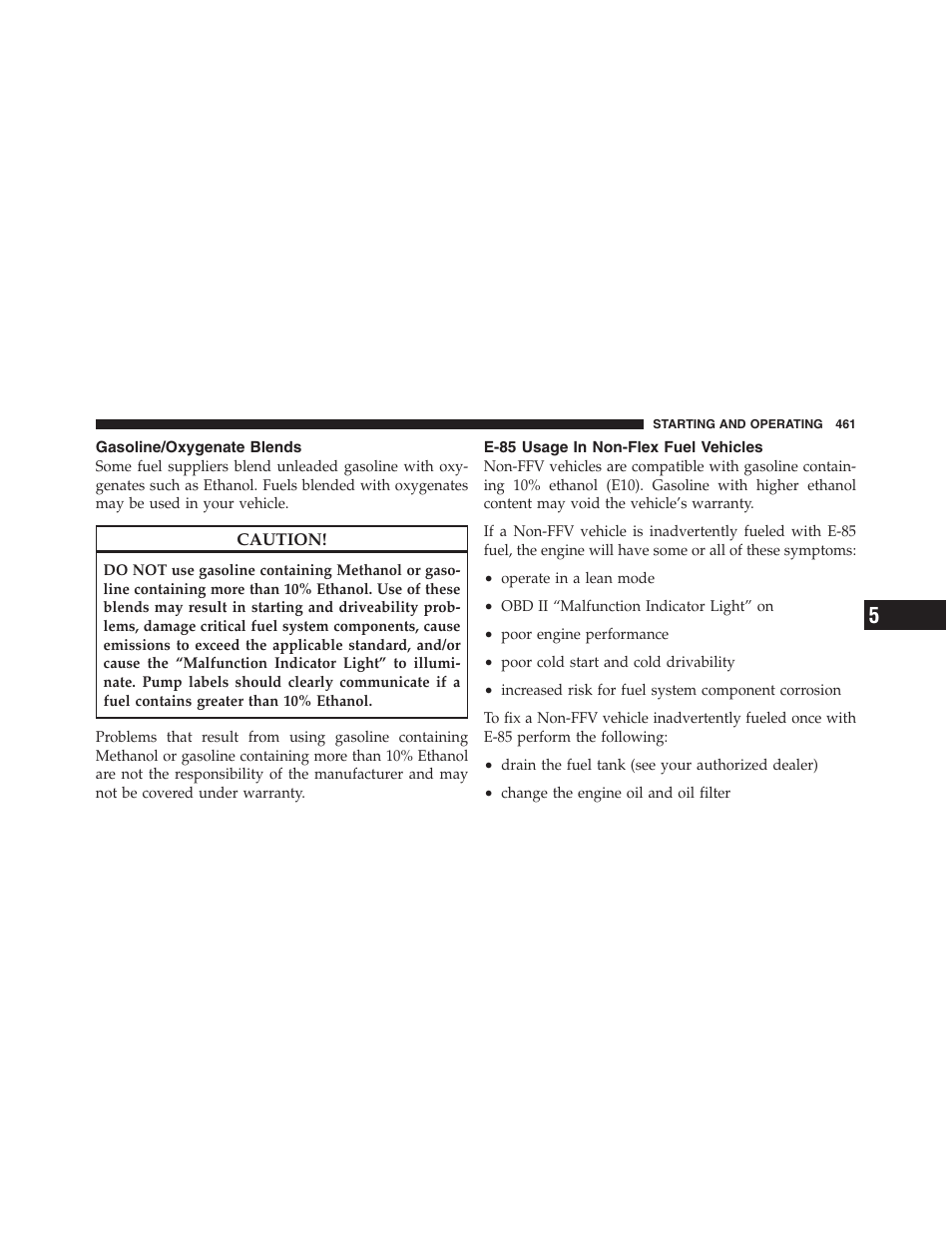 Gasoline/oxygenate blends, E-85 usage in non-flex fuel vehicles | Jeep 2012 Wrangler Unlimited - Owner Manual User Manual | Page 463 / 613