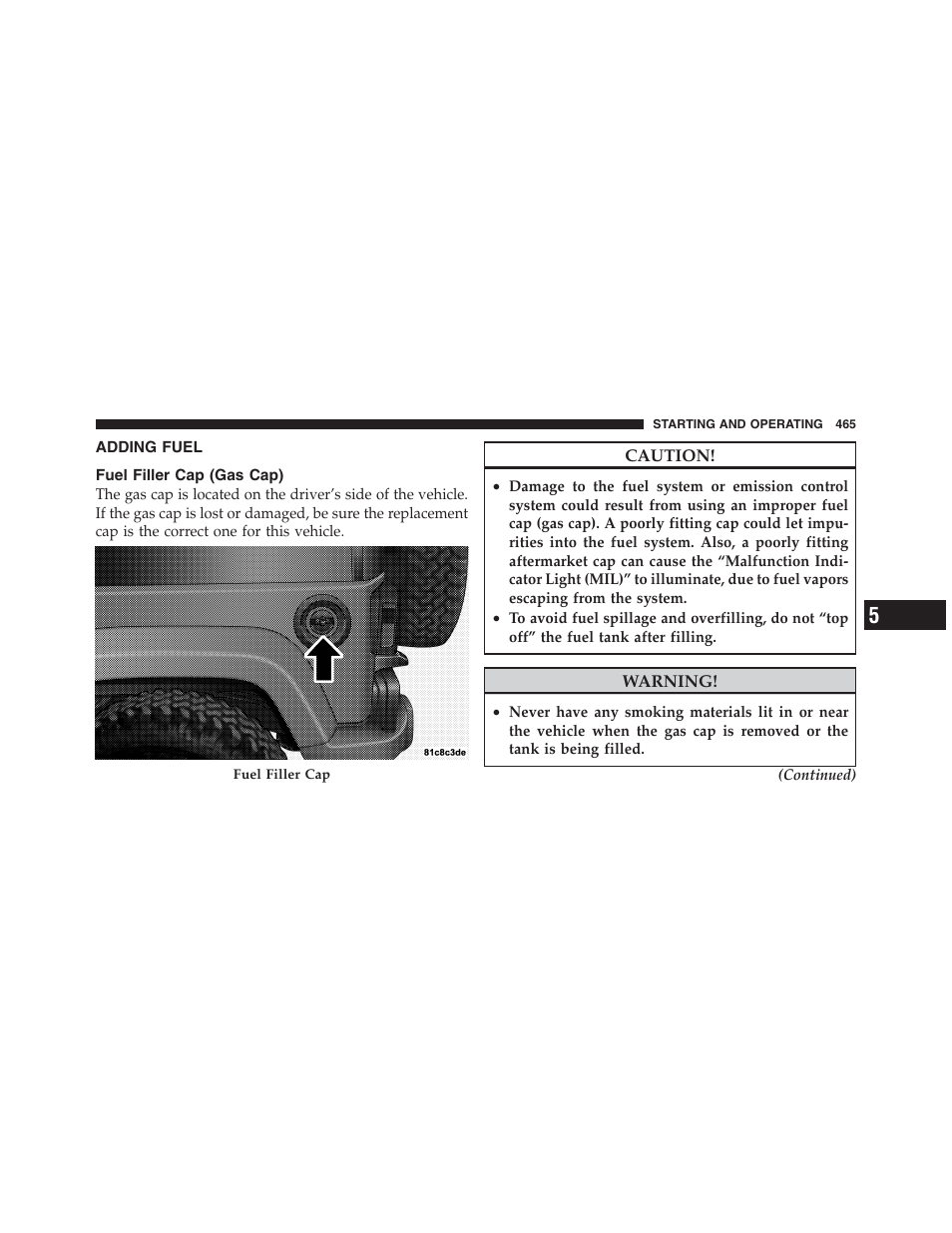 Adding fuel, Fuel filler cap (gas cap) | Jeep 2012 Wrangler Unlimited - Owner Manual User Manual | Page 467 / 613