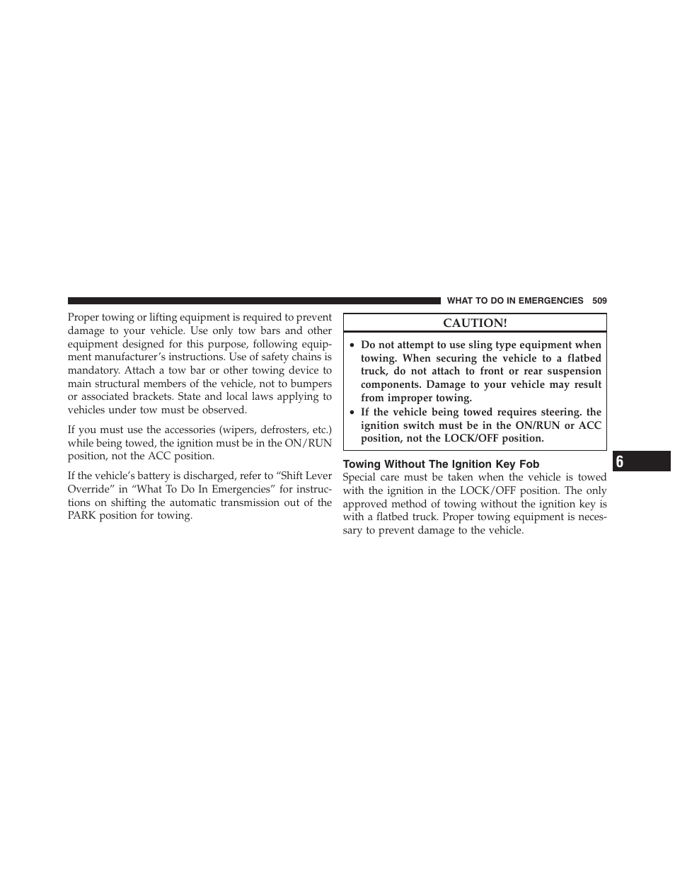 Towing without the ignition key fob | Jeep 2012 Wrangler Unlimited - Owner Manual User Manual | Page 511 / 613