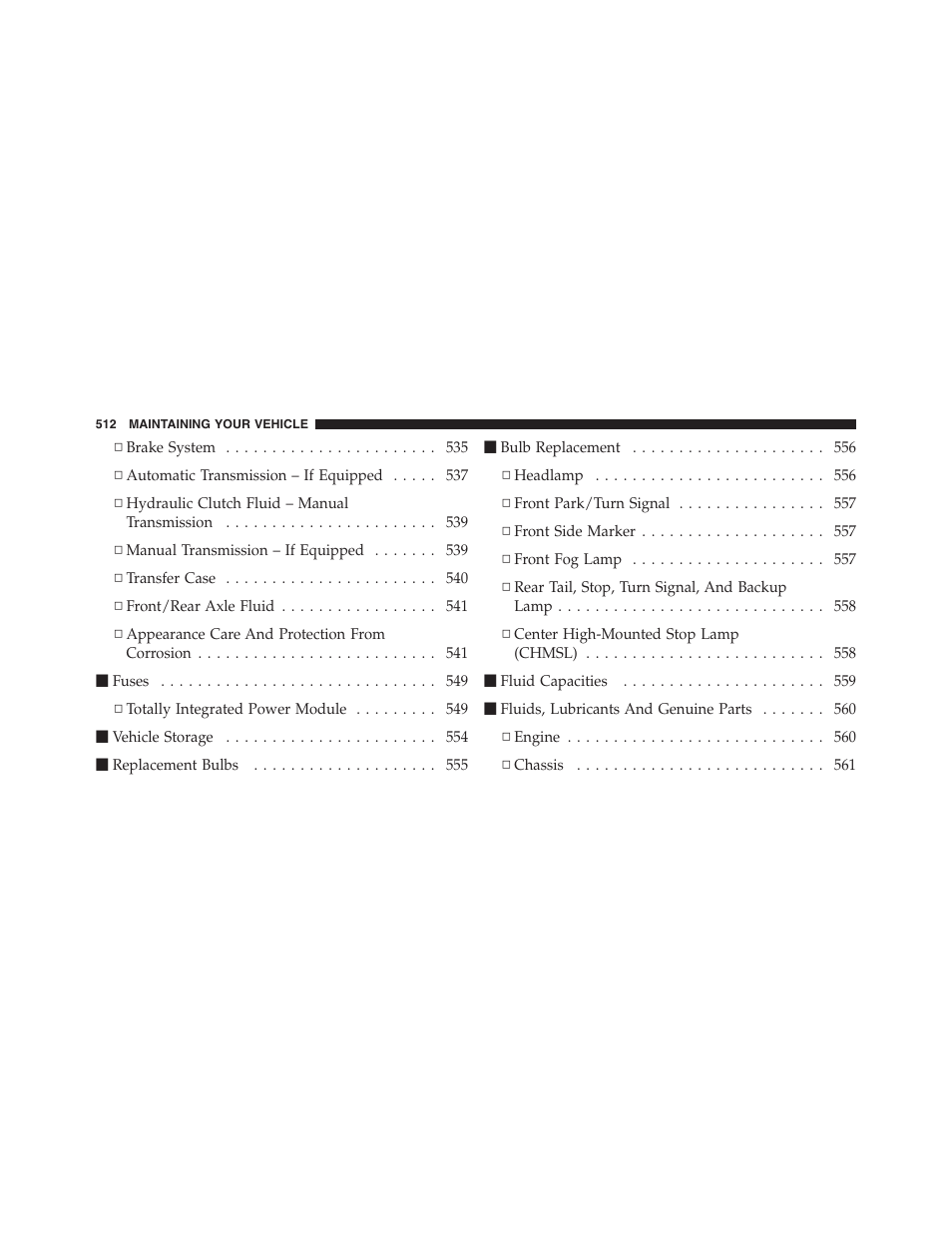 Jeep 2012 Wrangler Unlimited - Owner Manual User Manual | Page 514 / 613