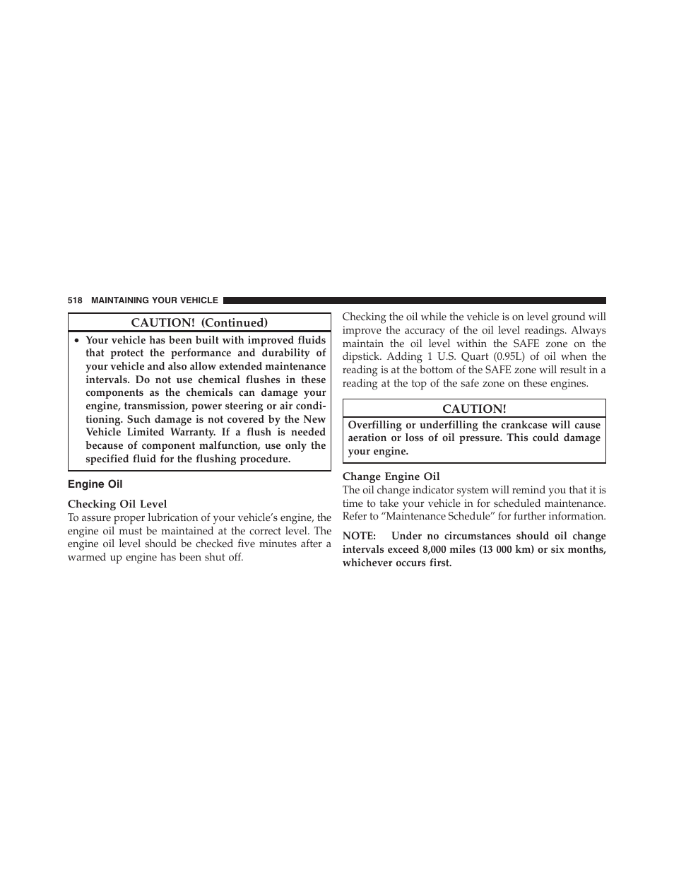 Engine oil | Jeep 2012 Wrangler Unlimited - Owner Manual User Manual | Page 520 / 613
