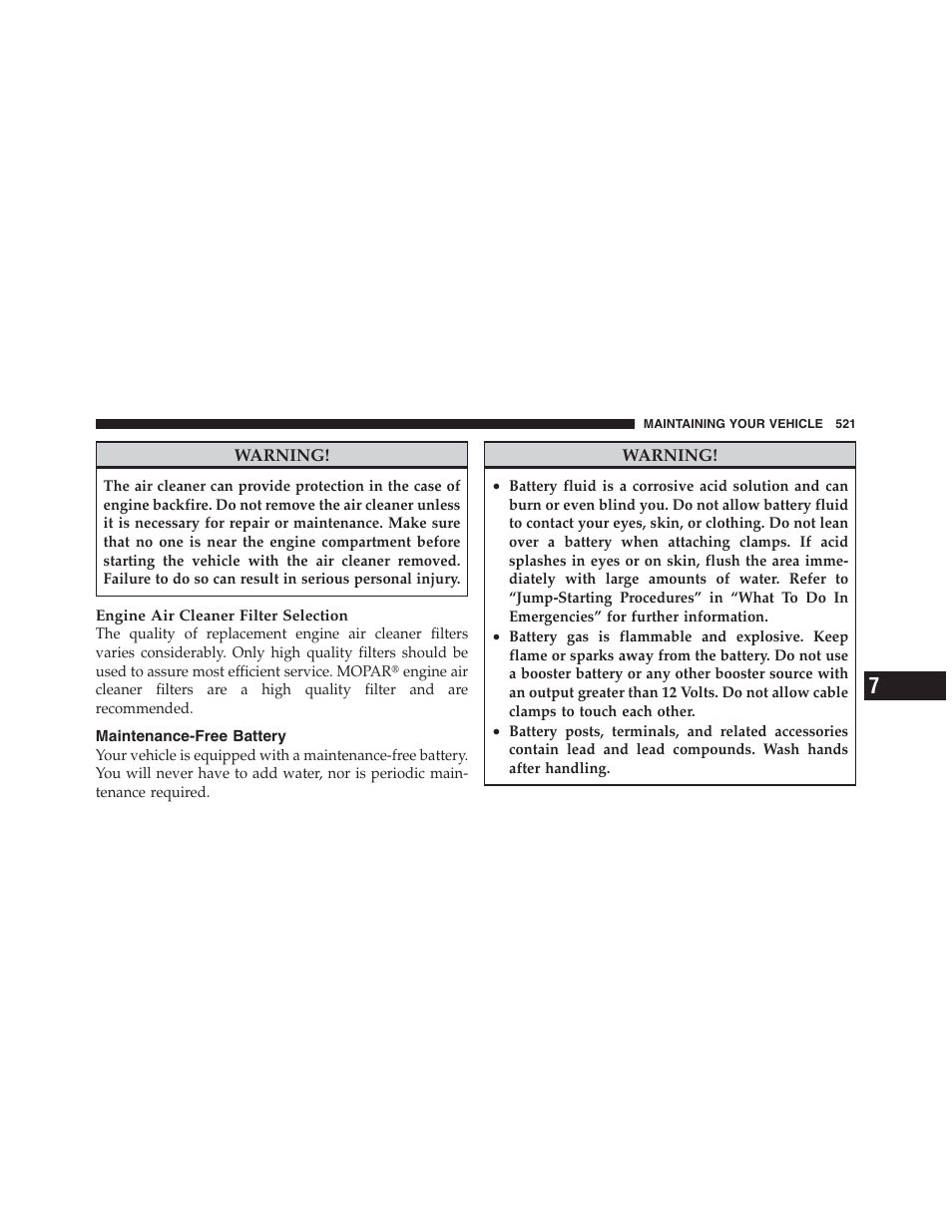 Maintenance-free battery | Jeep 2012 Wrangler Unlimited - Owner Manual User Manual | Page 523 / 613