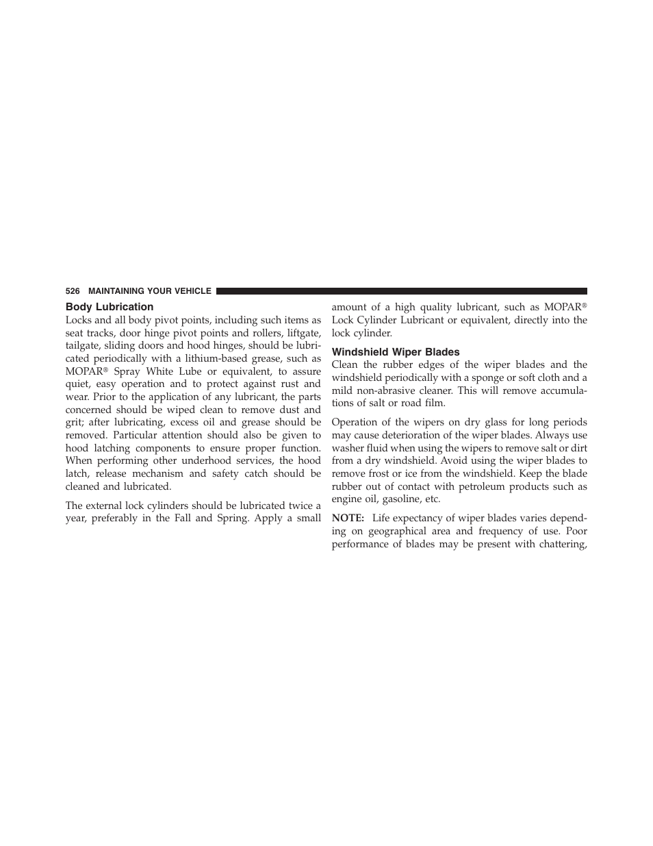 Body lubrication, Windshield wiper blades | Jeep 2012 Wrangler Unlimited - Owner Manual User Manual | Page 528 / 613