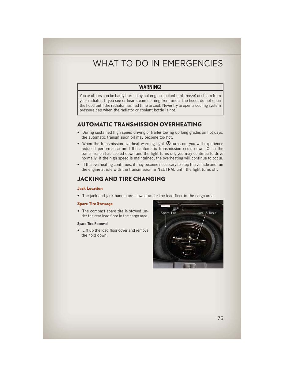 Automatic transmission overheating, Jacking and tire changing, Jack location | Spare tire stowage, What to do in emergencies | Jeep 2013 Compass - User Guide User Manual | Page 77 / 116