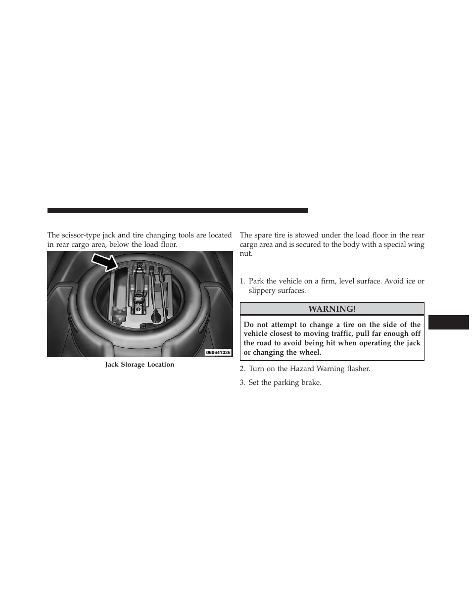 Jack location, Spare tire stowage, Preparations for jacking | Jeep 2013 Grand Cherokee SRT - Owner Manual User Manual | Page 523 / 641