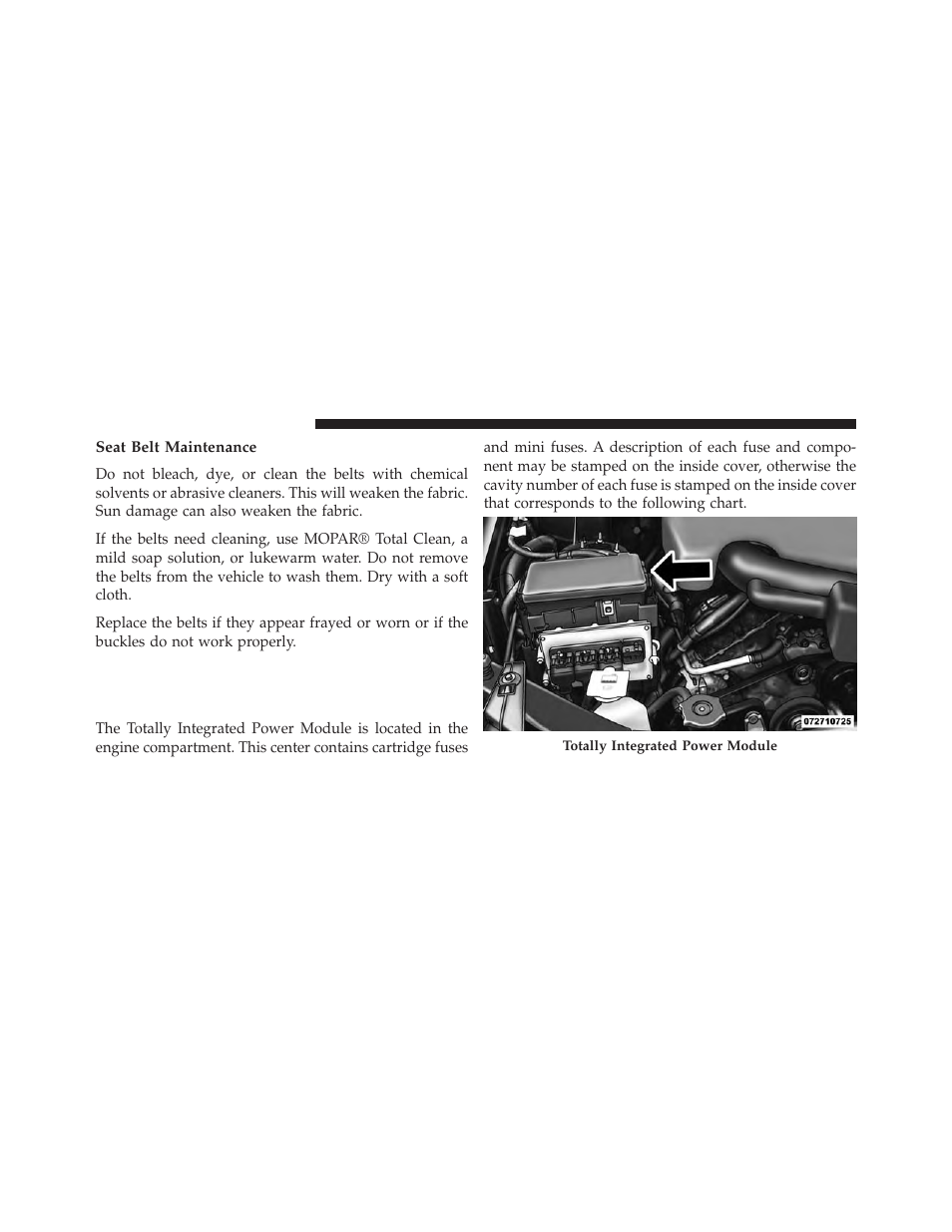 Seat belt maintenance, Fuses, Totally integrated power module | Jeep 2013 Grand Cherokee SRT - Owner Manual User Manual | Page 578 / 641