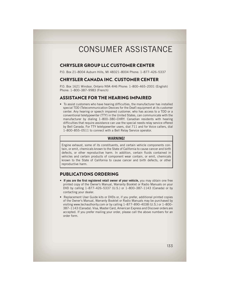 Consumer assistance, Chrysler group llc customer center, Chrysler canada inc. customer center | Assistance for the hearing impaired, Publications ordering | Jeep 2013 Grand Cherokee - User Guide User Manual | Page 135 / 148