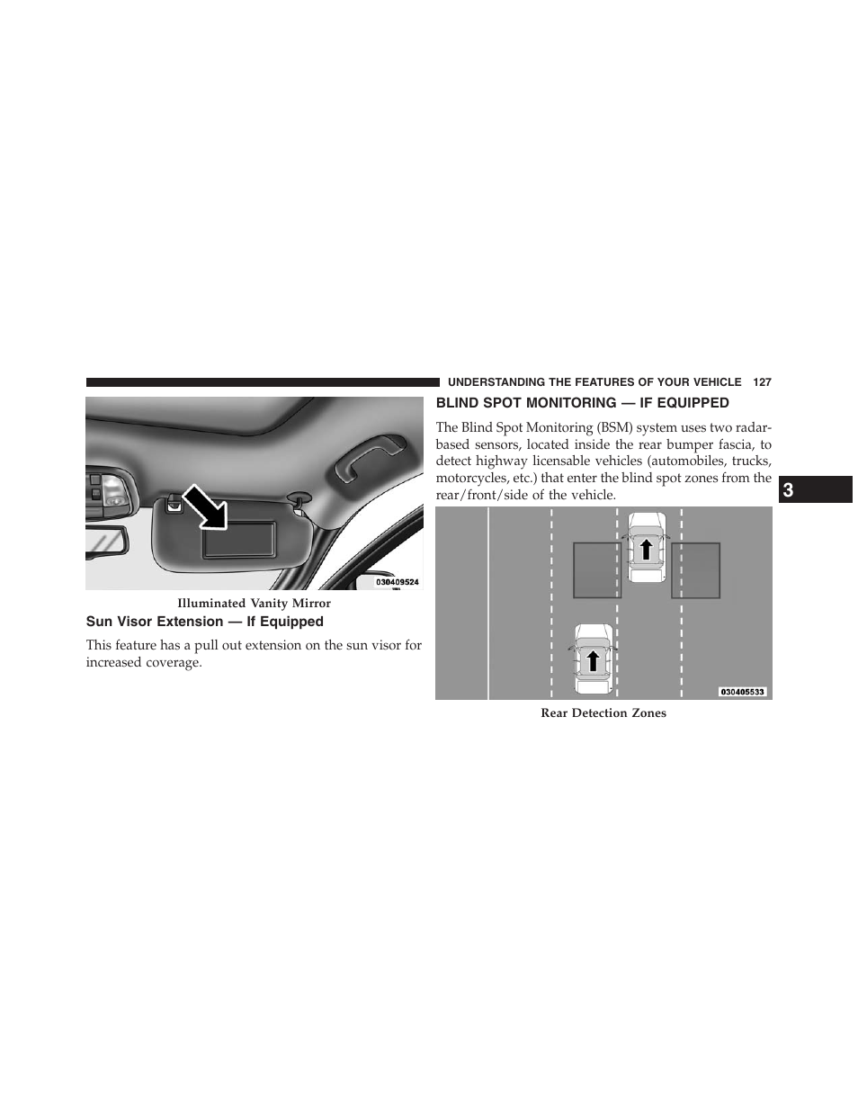 Sun visor extension — if equipped, Blind spot monitoring — if equipped, Blind spot monitoring | If equipped | Jeep 2013 Grand Cherokee - Owner Manual User Manual | Page 129 / 704