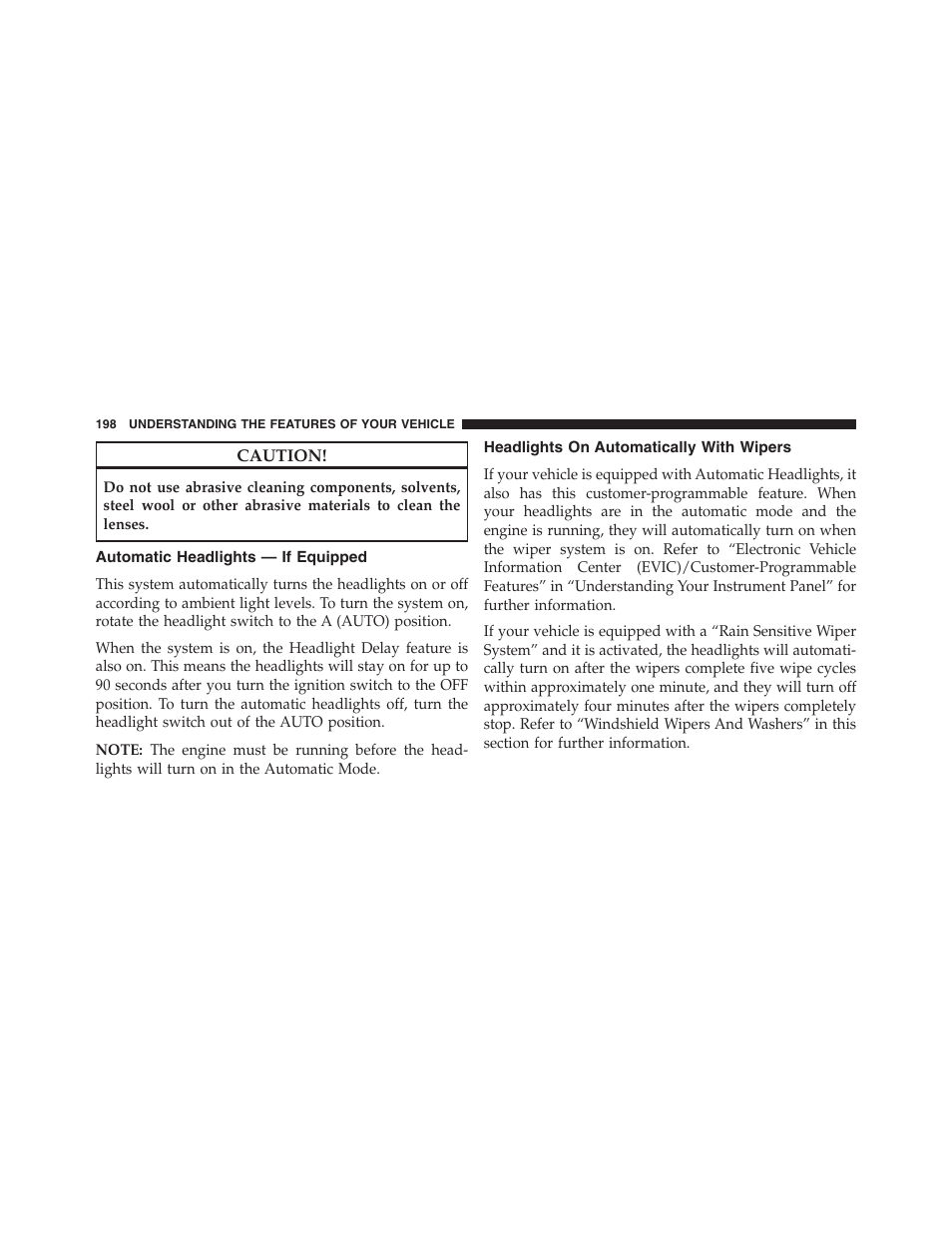 Automatic headlights — if equipped, Headlights on automatically with wipers | Jeep 2013 Grand Cherokee - Owner Manual User Manual | Page 200 / 704