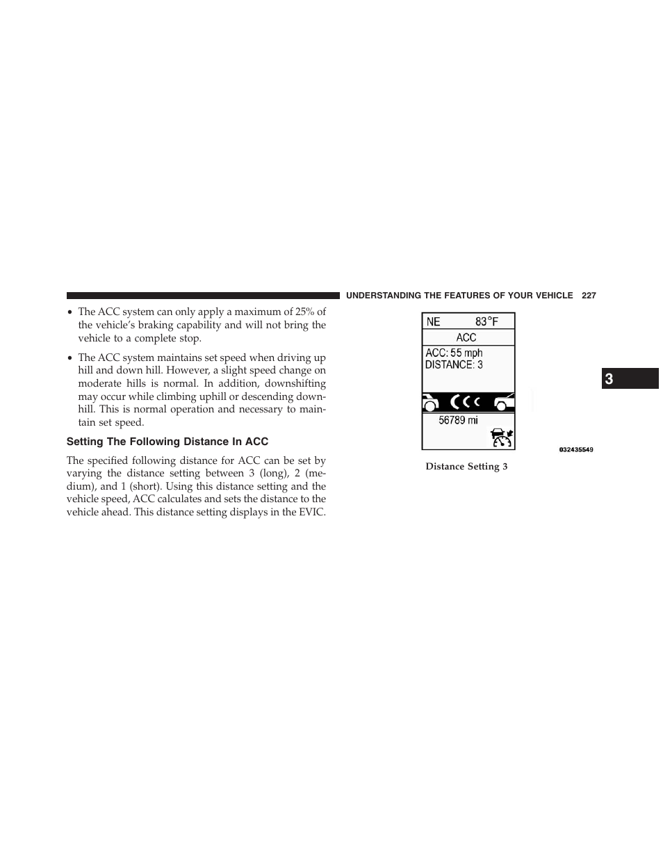 Setting the following distance in acc | Jeep 2013 Grand Cherokee - Owner Manual User Manual | Page 229 / 704