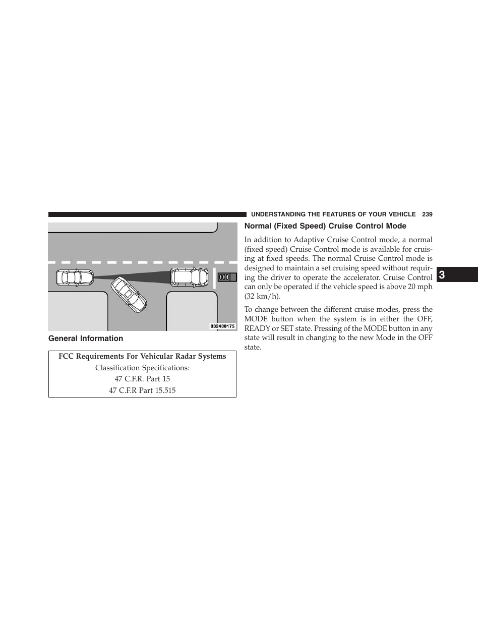 General information, Normal (fixed speed) cruise control mode | Jeep 2013 Grand Cherokee - Owner Manual User Manual | Page 241 / 704