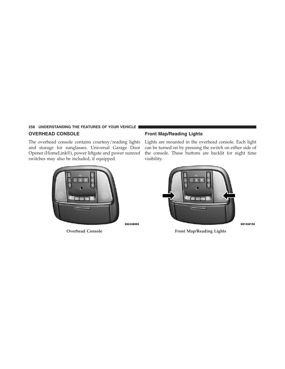 Overhead console, Front map/reading lights | Jeep 2013 Grand Cherokee - Owner Manual User Manual | Page 260 / 704