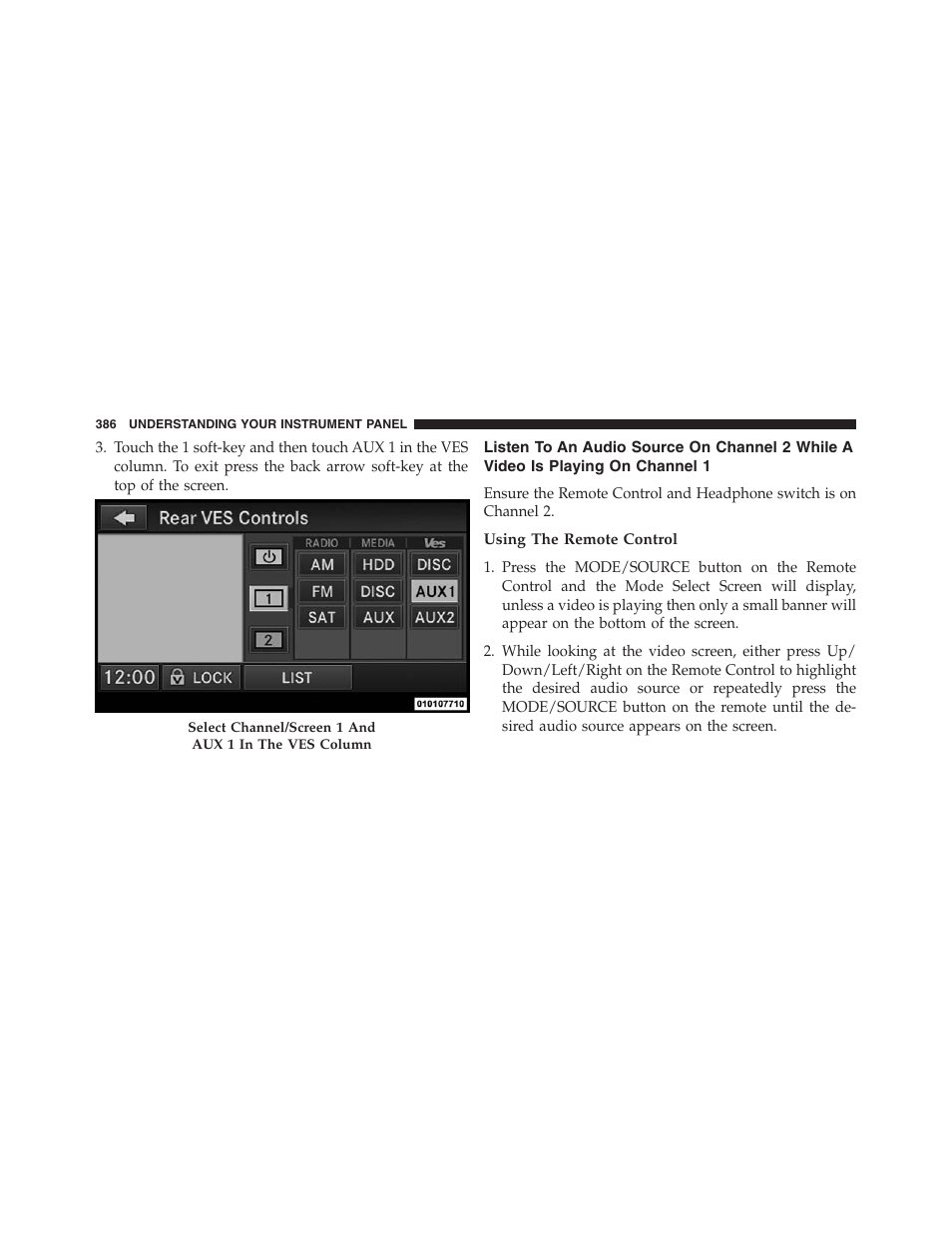 Using the remote control, Listen to an audio source on channel 2 while a, Video is playing on channel 1 | Jeep 2013 Grand Cherokee - Owner Manual User Manual | Page 388 / 704