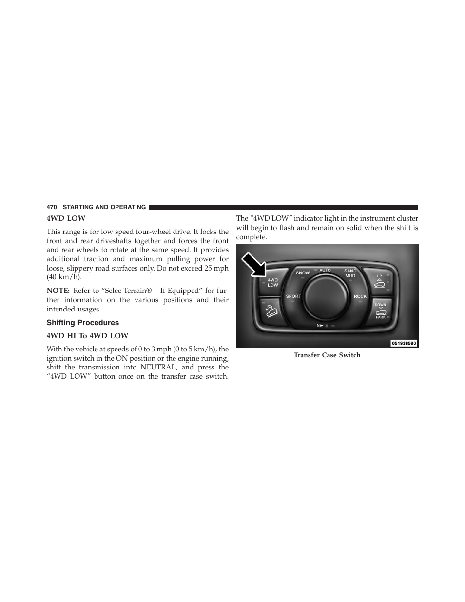 4wd low, Shifting procedures, 4wd hi to 4wd low | Jeep 2013 Grand Cherokee - Owner Manual User Manual | Page 472 / 704