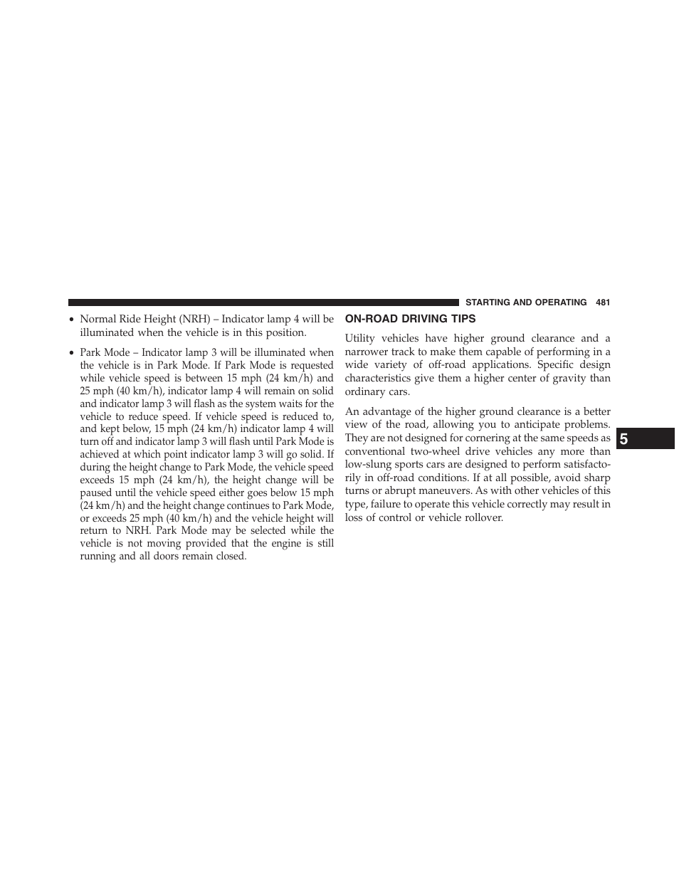 On-road driving tips | Jeep 2013 Grand Cherokee - Owner Manual User Manual | Page 483 / 704