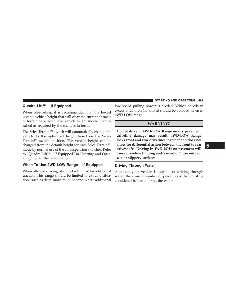 Quadra-lift™ – if equipped, When to use 4wd low range – if equipped, Driving through water | When to use 4wd low range, If equipped | Jeep 2013 Grand Cherokee - Owner Manual User Manual | Page 485 / 704