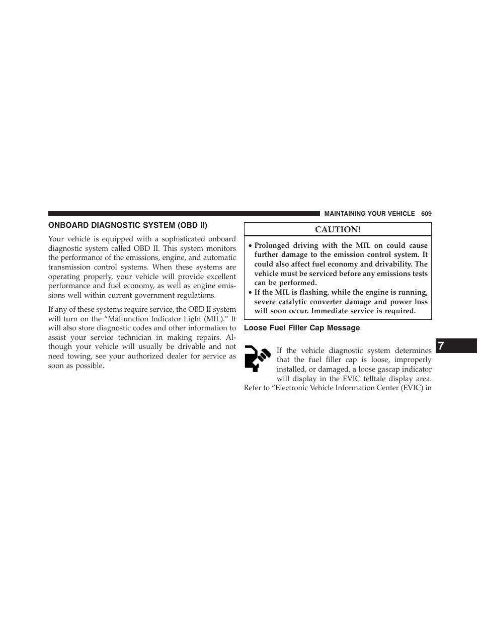 Onboard diagnostic system (obd ii), Loose fuel filler cap message | Jeep 2013 Grand Cherokee - Owner Manual User Manual | Page 611 / 704