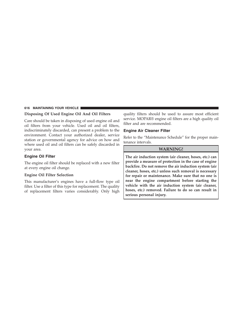 Disposing of used engine oil and oil filters, Engine oil filter, Engine oil filter selection | Engine air cleaner filter | Jeep 2013 Grand Cherokee - Owner Manual User Manual | Page 618 / 704