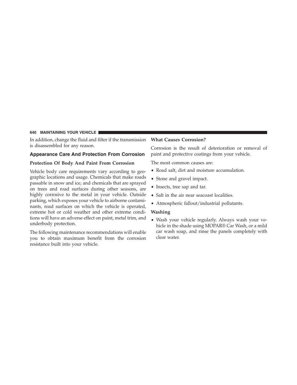 Appearance care and protection from corrosion, Protection of body and paint from corrosion, What causes corrosion | Washing, Appearance care and protection, From corrosion | Jeep 2013 Grand Cherokee - Owner Manual User Manual | Page 642 / 704